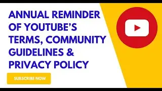 Annual Reminder of YouTube’s Terms, Community Guidelines & Privacy Policy