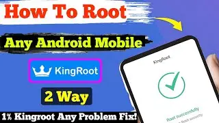 KingRoot Fix 1% Root Any Android Mobile 2 Way New Kingroot/ Android 11 10 9 8 No Magic/ Supersu 2021