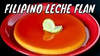 LECHE FLAN Recipe | Guam Food | Filipino Recipes