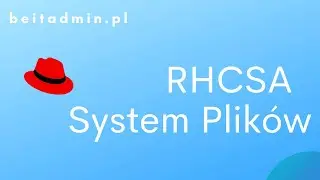 #5 RHCSA - System plików | Lektor PL
