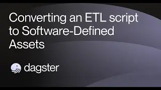 Converting an ETL script to Software-Defined Assets