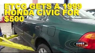 ETCG Gets a 1999 Honda Civic For $500