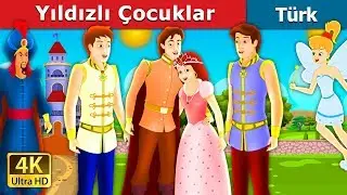 Yıldızlı Çocuklar | The Boys with the Stars Story in Turkish |  Turkish Fairy Tales