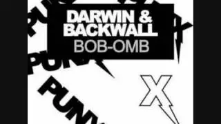 Darwin & Backwall - Bob-Omb (Phatzoo Remix)