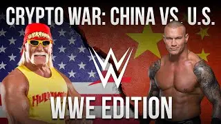 China vs. the U.S. in Crypto: Which WWE characters are they?