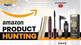 Amazon Product Hunting | Amazon Product Hunting Techniques | Amazon Hindi Course Part 2
