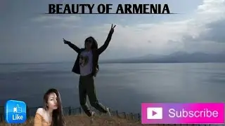 BEAUTY OF ARMENIA |ARMENIA ADVENTURE