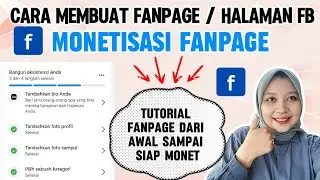 TUTORIAL MEMBUAT / DAFTAR FACEBOOK FANPAGE DARI AWAL SAMPAI MONETISASI