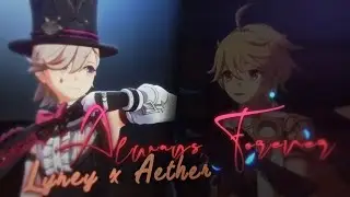 Lyney x Aether | Always Forever | Genshin Impact