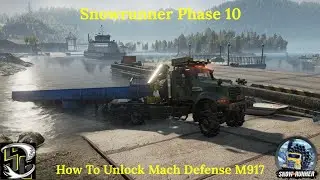 Snowrunner Phase 10,British-Colombia Comment Débloquer/How To Unlock Mach Defense M917