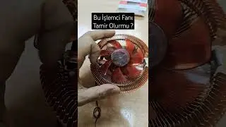 Bozuk İşlemci Fanı Kullanmayın