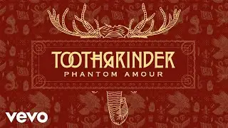 Toothgrinder - Phantom Amour (Visualiser)
