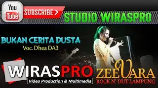 Dhea DA3° - Bukan Cerita Dusta | wiraspro | Orkes Lampung | Zeevara Rockdut Lampung