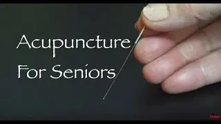 Acupuncture for Seniors - Best Times