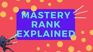 Warframe: Mastery Rank Explained
