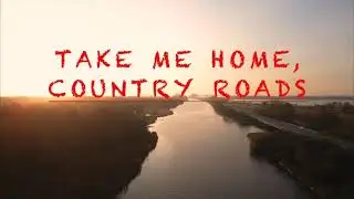 Take Me Home, Country Road - (JOHN DENVER COVER) Music Travel Love