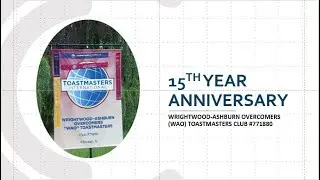 WAO Toastmasters Club 15-Year Anniversary Presentation