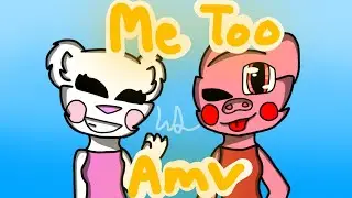 Me Too Amv (Thank you for 100+ subs aaa)