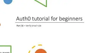 Part16 Auth0 tutorial   How to setup verify email rule
