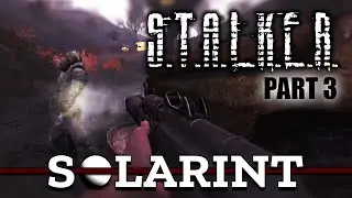 S.T.A.L.K.E.R. - Anomaly 1.5 w/ GAMMA - Part 3