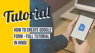 How to Create Google Forms full tutorial in Hindi 2020 | latest google forms kaise banaye |