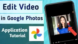 How to Edit Video in Google Photos App