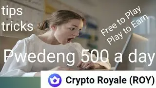 Free to Play, Play to Earn Mobile game / Crypto Royale , kumita sa paglalaro ng celphone