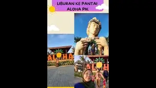 Jalan-jalan ke pantai ALOHA di PIK (Pantai Indah Kapuk)
