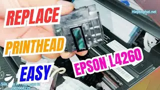 Epson L4260 Print Head Replacement Made Easy | Step-by-Step Guide | Hiep Tin Phat ink