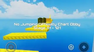 No Jumping Difficulty Chart Obby: Stage 111 - 121