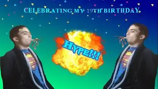 Celebrating My 19th Birthday