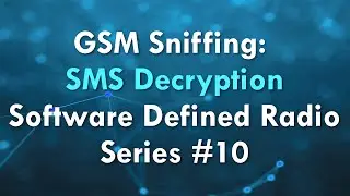 GSM Sniffing: SMS Decryption - Software Defined Radio Series #10