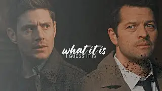 Dean&Cas II it is what it is