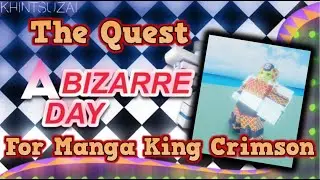 THE QUEST FOR MANGA KING CRIMSON | A Bizarre Day