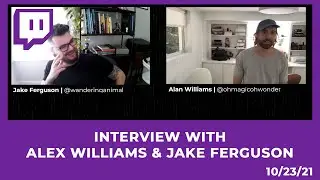 Interview with Allan Williams & Jake Ferguson  [10/23/21 STREAM]