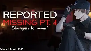 [MM4F] Found Missing pt. 4 [Police Officer x Listener] [Stranger to Lover]  [Action] [ASMR Roleplay]