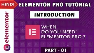 [Introduction] Elementor Pro Tutorial in Hindi | Part 1 | When You Need Elementor Pro?