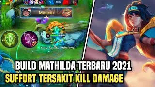 BUILD MATHILDA TERBARU 2021 SUFFORT TERSAKIT KILL DAMAGE - Mobile Legends