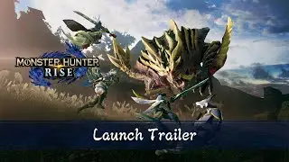 Monster Hunter Rise - Launch Trailer | Nintendo Switch