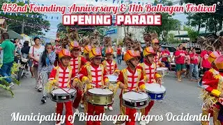 Opening Parade | 452nd Founding Anniversary & 11th Balbagan Festival 2024 of Binalbagan Neg. Occ.