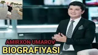 AMIRXON UMAROV BIOGRAFIYASI