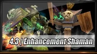 [Guide] - Shaman - Enhancement Patch 4.3 - Talents / Glyphs / Stats / Gems / Enchants / Rotation