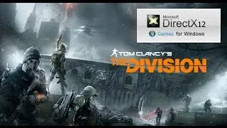 Tom Clancy's The Division - (D3D12) - (Intel Xeon x5460 / Geforce GTX 750Ti 2Gb)