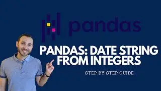 Convert Date To String From Integers In Pandas  | YYYY-MM-DD