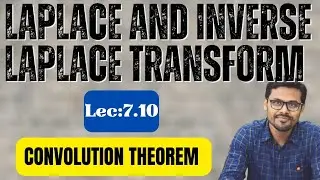 Lec_7.10_CONVOLUTION THEOREM on Laplace Inverse Transform || #JIS_CSE_2NDSEM || By DG Sir