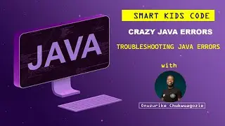 Smart Kids Code: #43 Troubleshooting Different Errors in Java - Addressing Your Java Concerns!