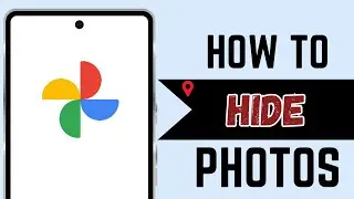2 Ways to Hide Private Photos from Gallery of Android Device With or Without App - Google Photos