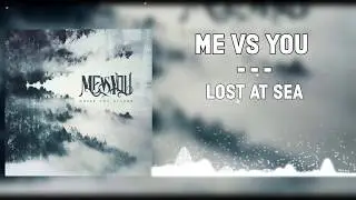 ▲Me vs. You - Lost at Sea▲(2016)