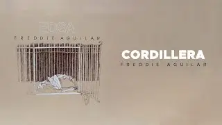 Freddie Aguilar - Cordillera (Official Audio)