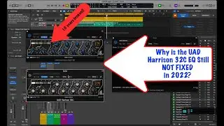 Why is the UAD Harrison 32C EQ STILL Broken in 2022????